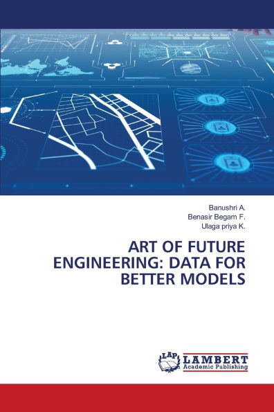 Art of Future Engineering: Data for Better Models