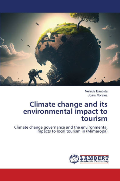 Climate change and its environmental impact to tourism
