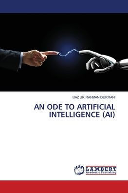 An Ode to Artificial Intelligence (Ai)