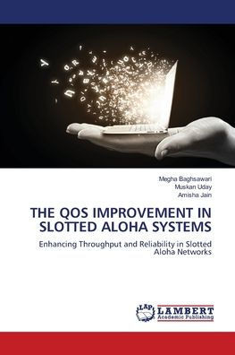 The Qos Improvement in Slotted Aloha Systems