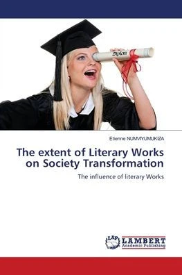 The extent of Literary Works on Society Transformation