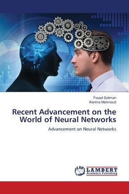 Recent Advancement on the World of Neural Networks