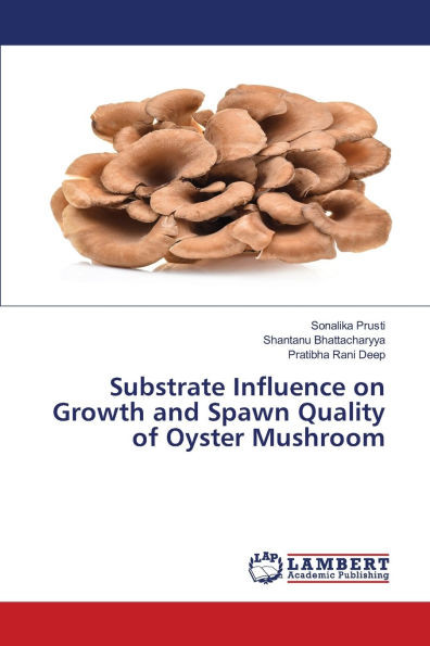 Substrate Influence on Growth and Spawn Quality of Oyster Mushroom