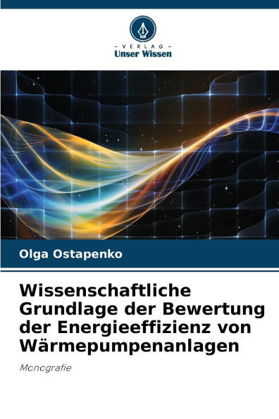 Wissenschaftliche Grundlage der Bewertung der Energieeffizienz von Wärmepumpenanlagen
