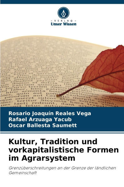 Kultur, Tradition und vorkapitalistische Formen im Agrarsystem