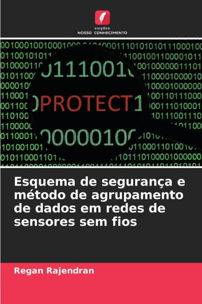 Esquema de segurança e método de agrupamento de dados em redes de sensores sem fios