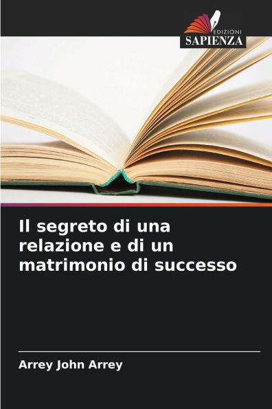 Il segreto di una relazione e di un matrimonio di successo