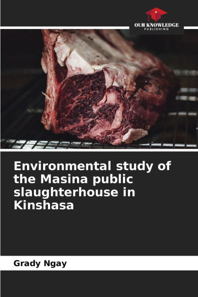 Environmental study of the Masina public slaughterhouse in Kinshasa