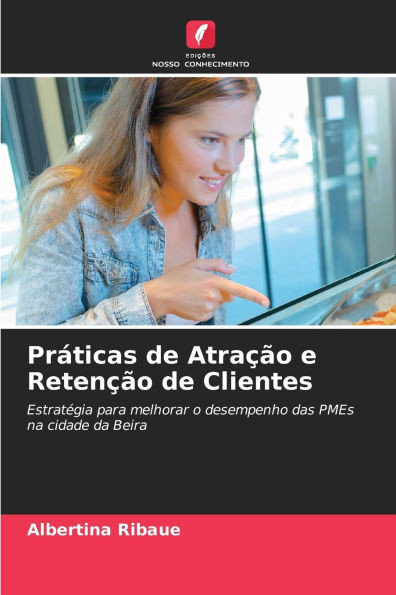 Práticas de Atração e Retenção de Clientes