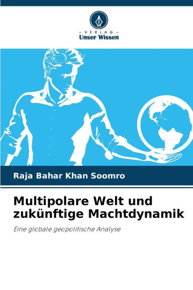 Multipolare Welt und zukünftige Machtdynamik