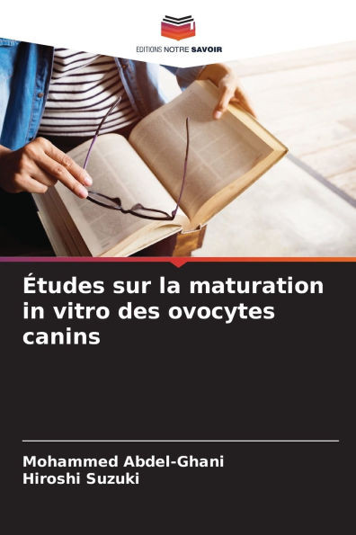 Études sur la maturation in vitro des ovocytes canins