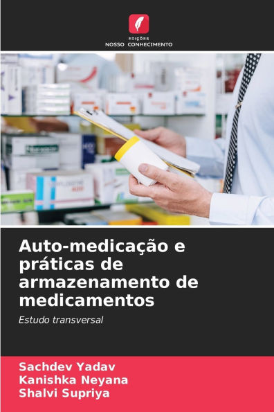 Auto-medicação e práticas de armazenamento de medicamentos