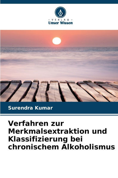 Verfahren zur Merkmalsextraktion und Klassifizierung bei chronischem Alkoholismus