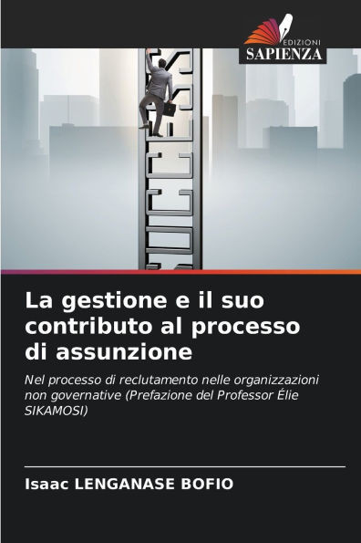 La gestione e il suo contributo al processo di assunzione