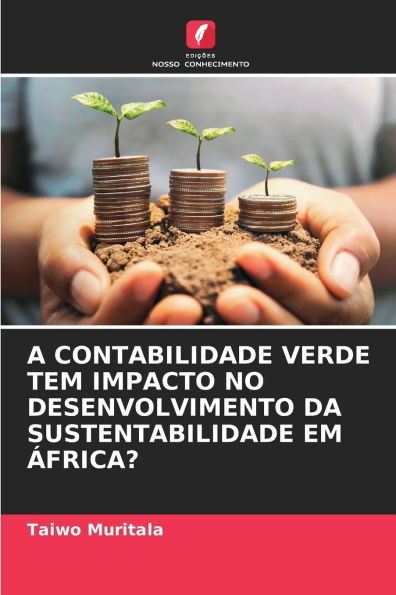 A Contabilidade Verde Tem Impacto No Desenvolvimento Da Sustentabilidade Em África?