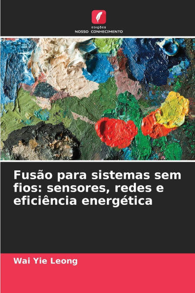 Fusão para sistemas sem fios: sensores, redes e eficiência energética