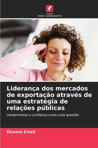 Liderança dos mercados de exportação através de uma estratégia de relações públicas