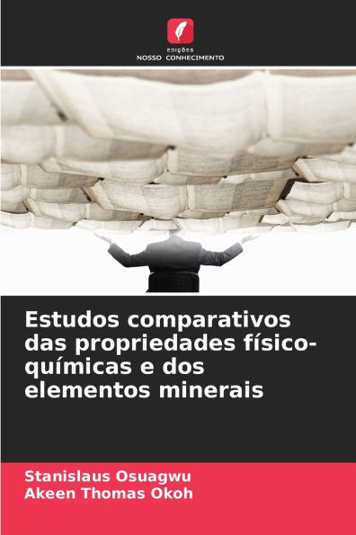 Estudos comparativos das propriedades físico-químicas e dos elementos minerais