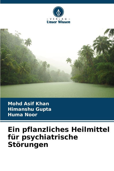 Ein pflanzliches Heilmittel für psychiatrische Störungen