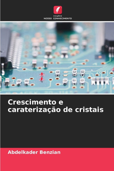 Crescimento e caraterização de cristais