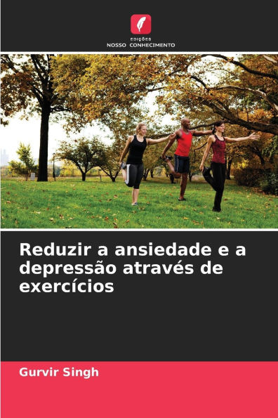Reduzir a ansiedade e a depressão através de exercícios