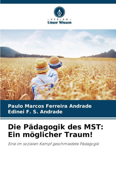 Die Pädagogik des MST: Ein möglicher Traum!