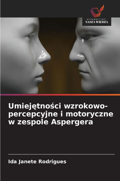 Umiejętności wzrokowo-percepcyjne i motoryczne w zespole Aspergera