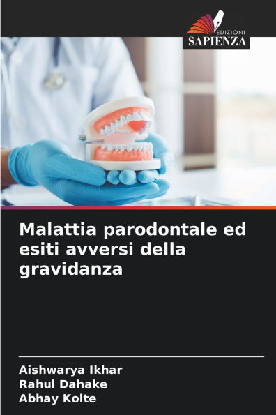 Malattia parodontale ed esiti avversi della gravidanza