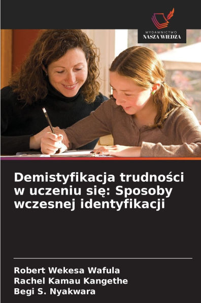 Demistyfikacja trudności w uczeniu się: Sposoby wczesnej identyfikacji