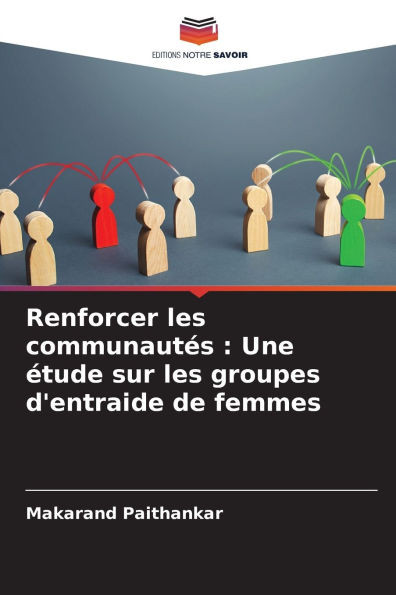 Renforcer les communautés: Une étude sur les groupes d'entraide de femmes
