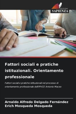 Fattori sociali e pratiche istituzionali. Orientamento professionale
