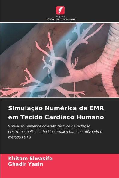 Simulação Numérica de EMR em Tecido Cardíaco Humano