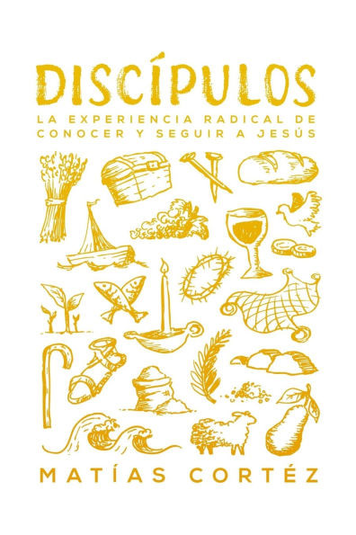 Discipulos: La experiencia radical de conocer y seguir a Jesús