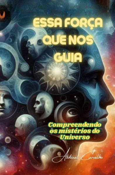Essa Força que nos guia: Uma incansável busca pelo conhecimento humano