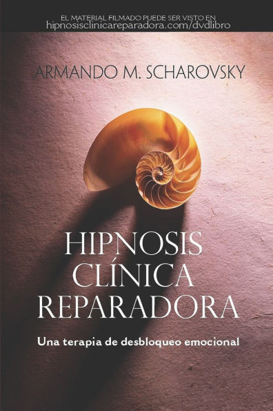 Hipnosis Clínica Reparadora: Una terapia de desbloqueo emocional