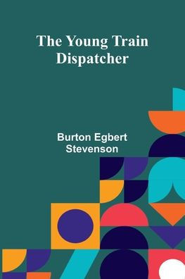 The Young Train Dispatcher