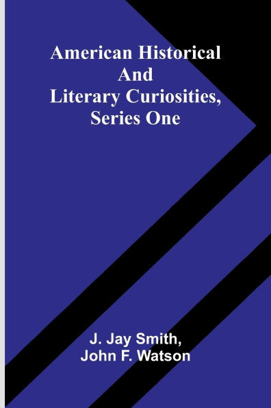 American Historical and Literary Curiosities, Series One