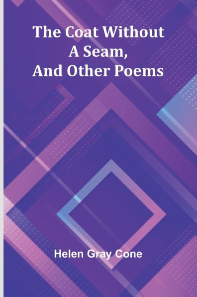 The Coat Without A Seam, And Other Poems - 9789368391852