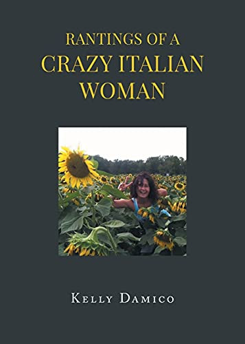 Rantings Of A Crazy Italian Woman