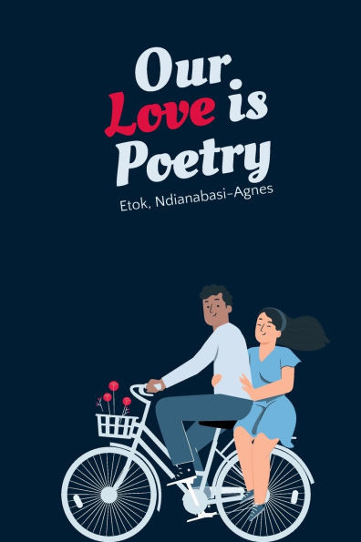 Our Love is Poetry