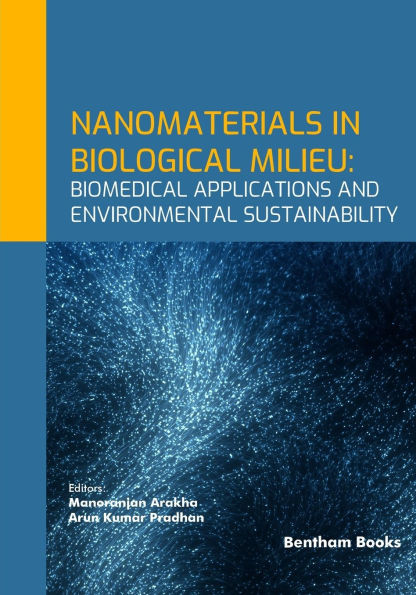 Nanomaterials in Biological Milieu: Biomedical Applications and Environmental Sustainability