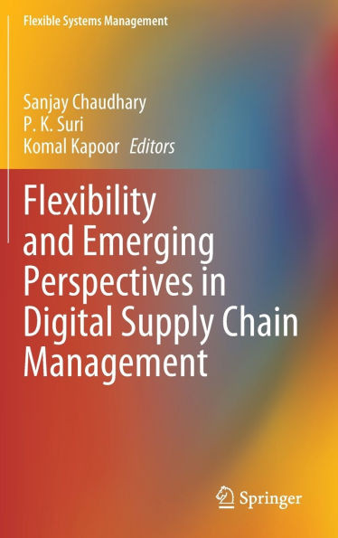 Flexibility and Emerging Perspectives in Digital Supply Chain Management