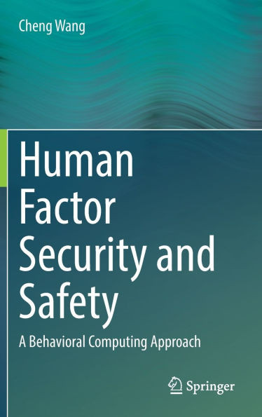 Human Factor Security and Safety: A Behavioral Computing Approach
