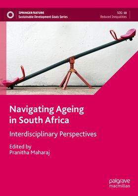 Navigating Ageing in South Africa: Interdisciplinary Perspectives
