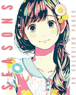 SEASONS (Anime Coloring Book): 60 Coloring Pages