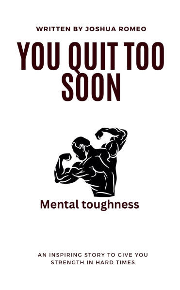 You Quit Too Soon