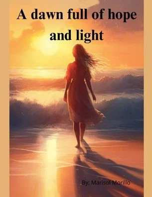 A dawn full of hope and light