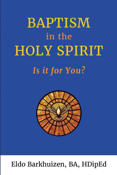 Baptism in the Holy Spirit: Is it for You?