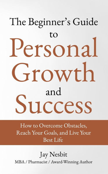 The Beginner's Guide to Personal Growth and Success