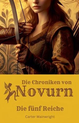 Die Chroniken von Novurn: Die fünf Reiche